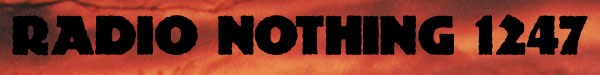Radio Nothing 1247