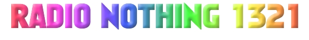 Radio Nothing 1321