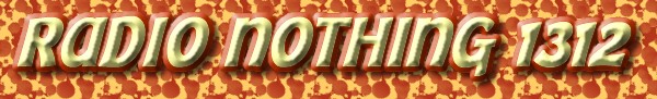 Radio Nothing 1312