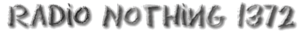 Radio Nothing #1372