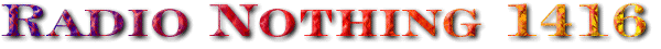 Radio Nothing 1416