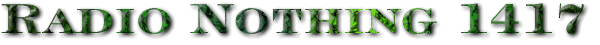 Radio Nothing 1417