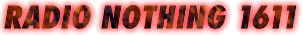 Radio Nothing 1611