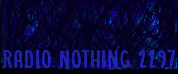 Radio Nothing 2297
